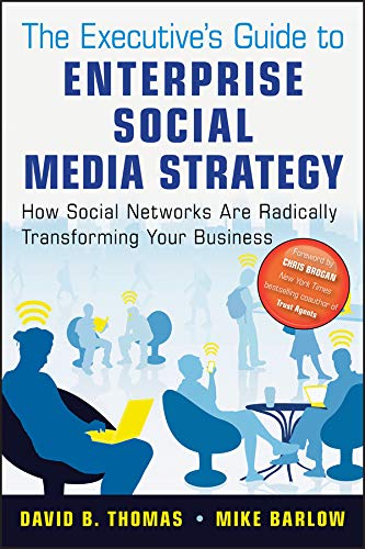 The Executive's Guide to Enterprise Social Media Strategy: How Social Networks Are Radically Transforming Your Business (Wiley and SAS Business Series Book 42) (PDF/EPUB Version)