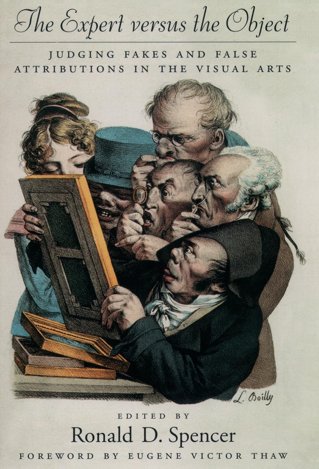 The Expert versus the Object: Judging Fakes and False Attributions in the Visual Arts (PDF/EPUB Version)