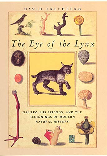 The Eye of the Lynx: Galileo, His Friends, and the Beginnings of Modern Natural History (PDF/EPUB Version)