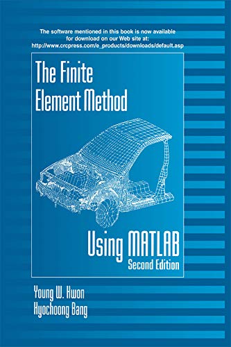 The Finite Element Method Using MATLAB (Mechanical and Aerospace Engineering Series) (PDF/EPUB Version)