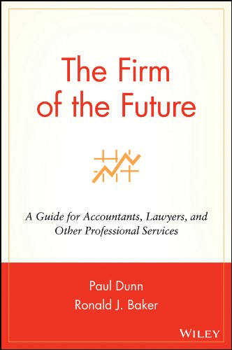 The Firm of the Future: A Guide for Accountants, Lawyers, and Other Professional Services (PDF/EPUB Version)