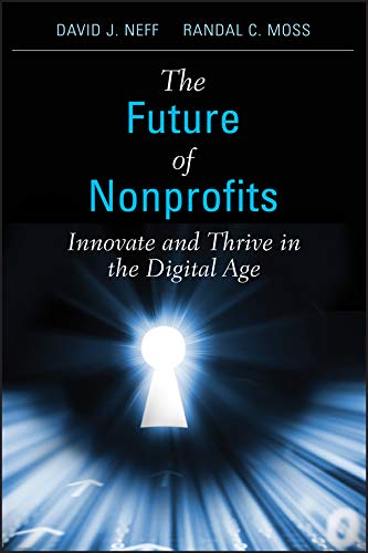 The Future of Nonprofits: Innovate and Thrive in the Digital Age (PDF/EPUB Version)