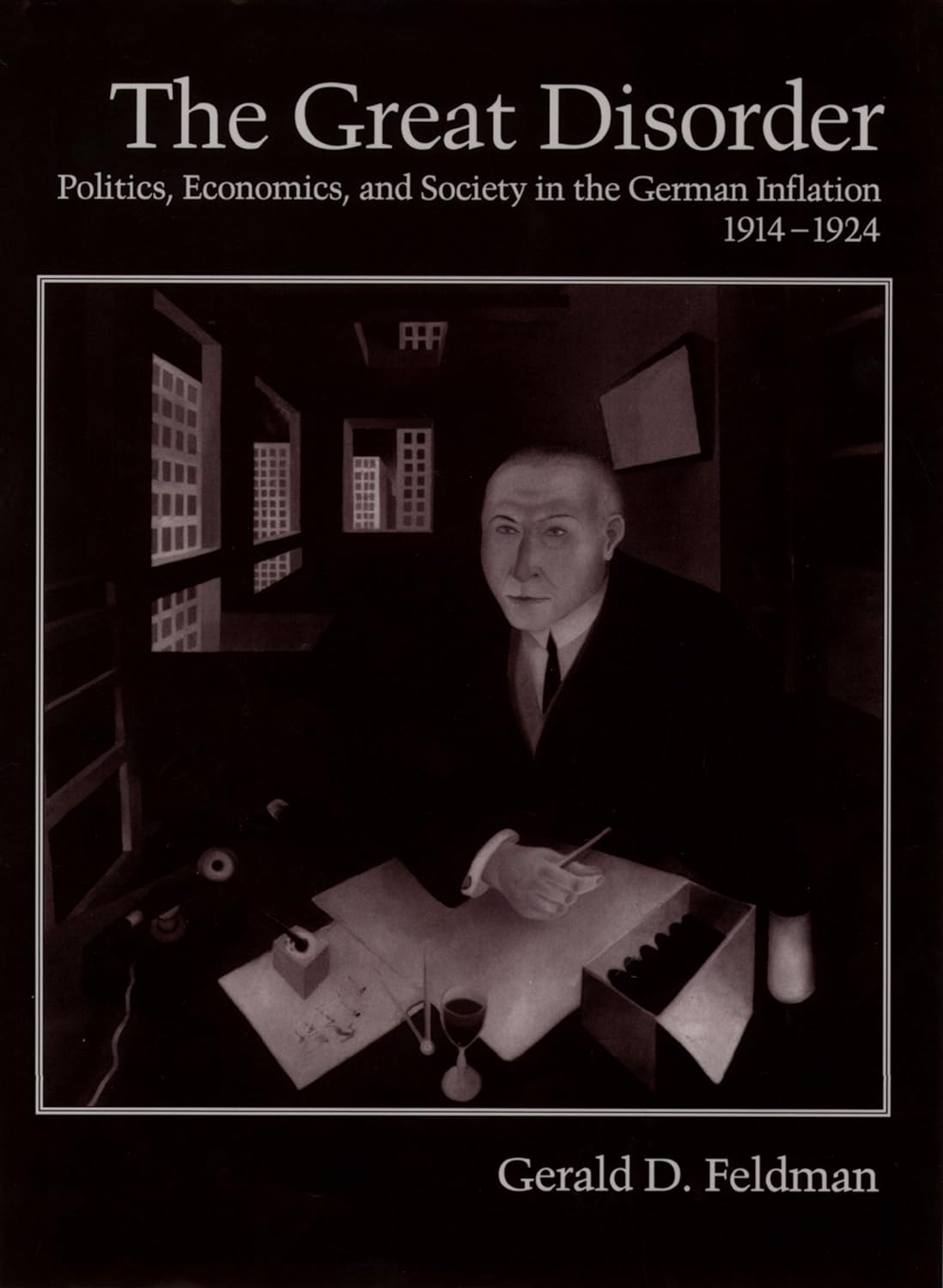 The Great Disorder: Politics, Economics, and Society in the German Inflation, 1914-1924 (PDF/EPUB Version)