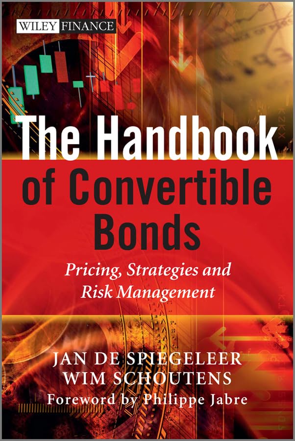 The Handbook of Convertible Bonds: Pricing, Strategies and Risk Management (The Wiley Finance Series 583) (PDF/EPUB Version)