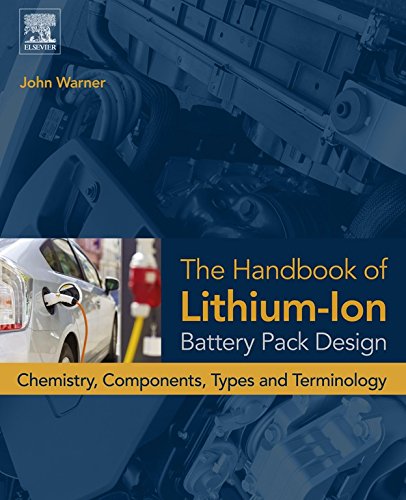 The Handbook of Lithium-Ion Battery Pack Design: Chemistry, Components, Types and Terminology (PDF/EPUB Version)