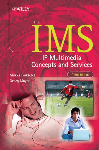 The IMS: IP Multimedia Concepts and Services (PDF/EPUB Version)