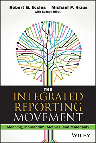 The Integrated Reporting Movement: Meaning, Momentum, Motives, and Materiality (Wiley Corporate F&A) (PDF/EPUB Version)