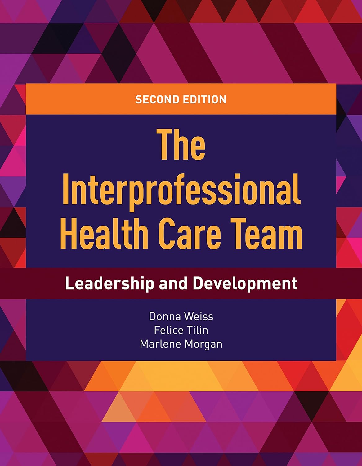 The Interprofessional Health Care Team: Leadership and Development (PDF/EPUB Version)