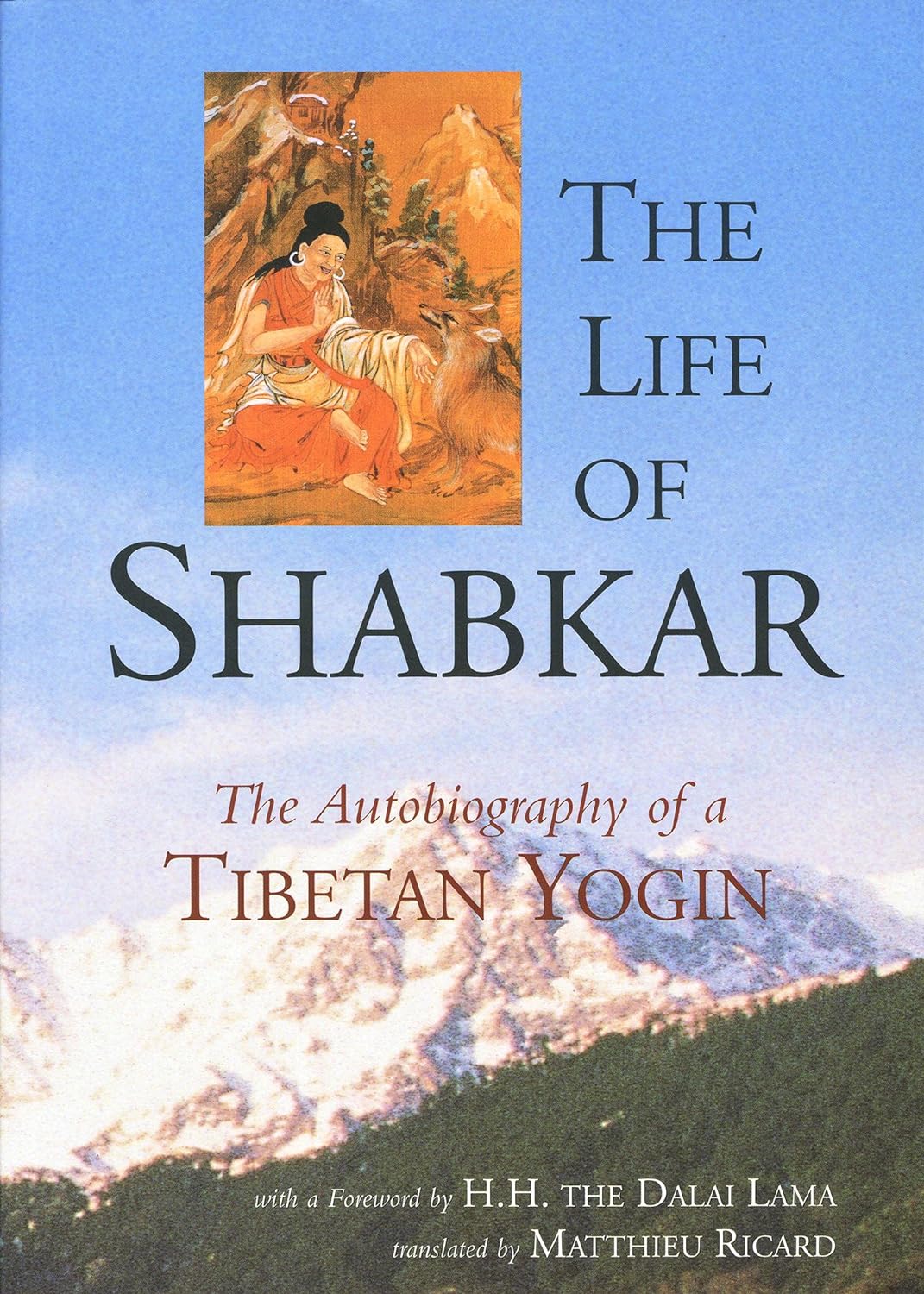 The Life of Shabkar: Autobiography of a Tibetan Yogin (PDF/EPUB Version)