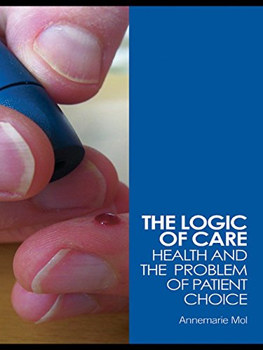 The Logic of Care: Health and the Problem of Patient Choice (PDF/EPUB Version)