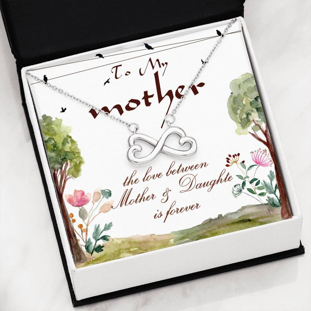 The Love Between Mother And Daughter Is Forever Infinity Heart Necklace Gift For Mom