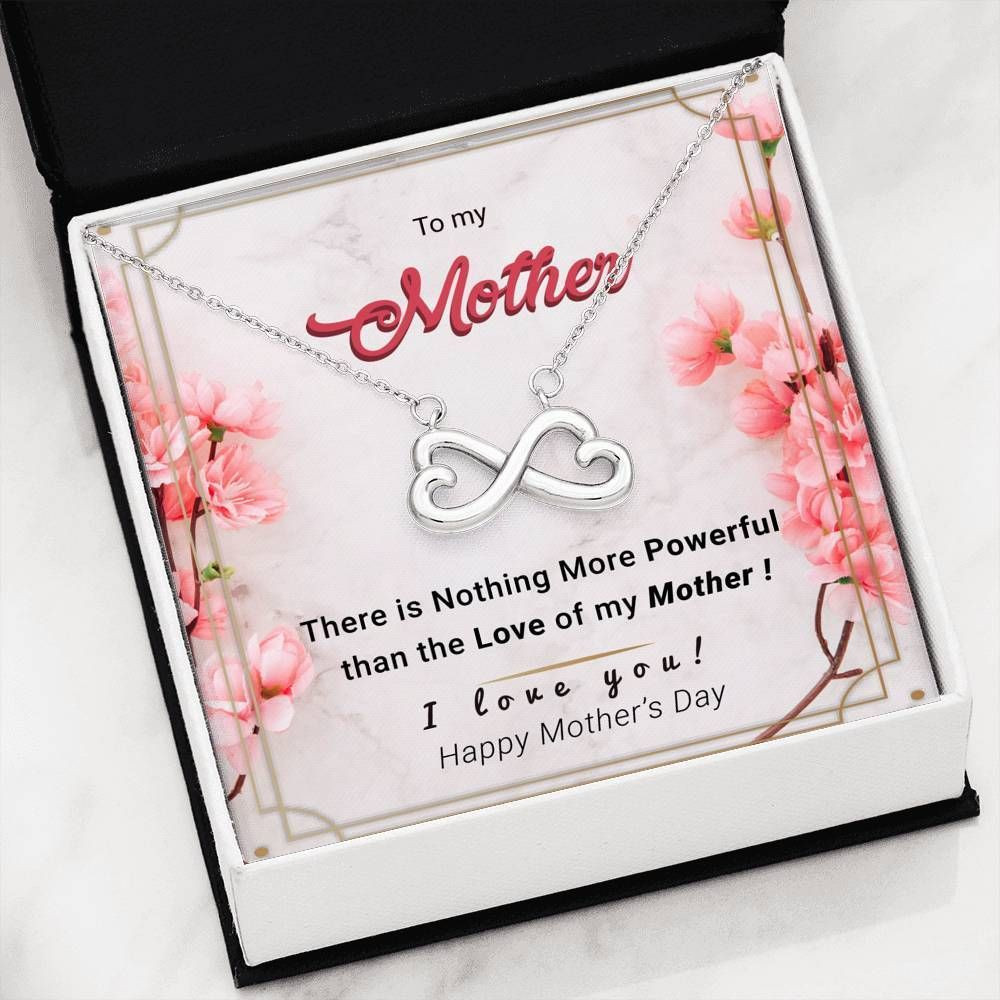 The Love Of My Mother Is Powerful Infinity Heart Necklace For Mom