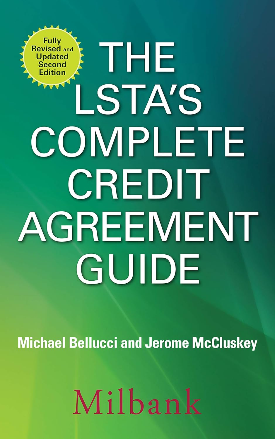 The LSTA's Complete Credit Agreement Guide, Second Edition (PDF/EPUB Version)