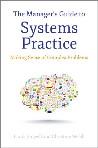 The Manager's Guide to Systems Practice: Making Sense of Complex Problems (PDF/EPUB Version)