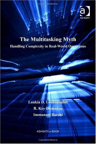The Multitasking Myth: Handling Complexity in Real-World Operations (Ashgate Studies in Human Factors for Flight Operations) (PDF/EPUB Version)