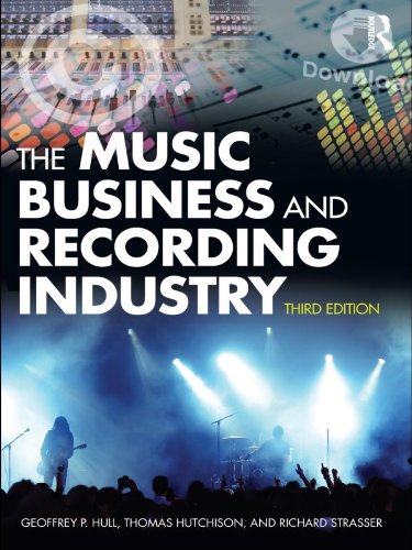 The Music Business and Recording Industry: Delivering Music in the 21st Century (PDF/EPUB Version)