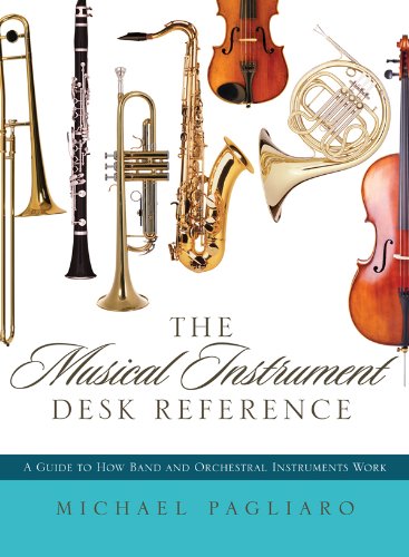 The Musical Instrument Desk Reference: A Guide to How Band and Orchestral Instruments Work (PDF/EPUB Version)