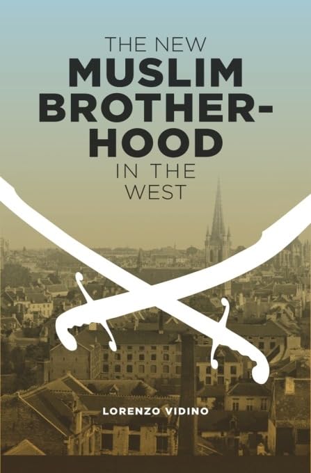The New Muslim Brotherhood in the West (Columbia Studies in Terrorism and Irregular Warfare) (PDF/EPUB Version)