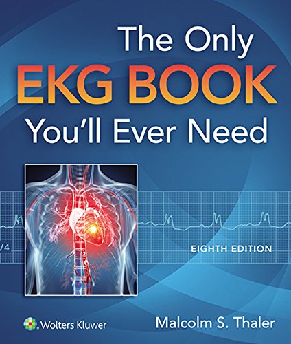 The Only EKG Book You'll Ever Need (Only EKG Book Youll Ever Need) (PDF/EPUB Version)