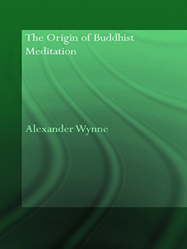 The Origin of Buddhist Meditation (Routledge Critical Studies in Buddhism - Oxford Centre for Buddhist Studies) (PDF/EPUB Version)