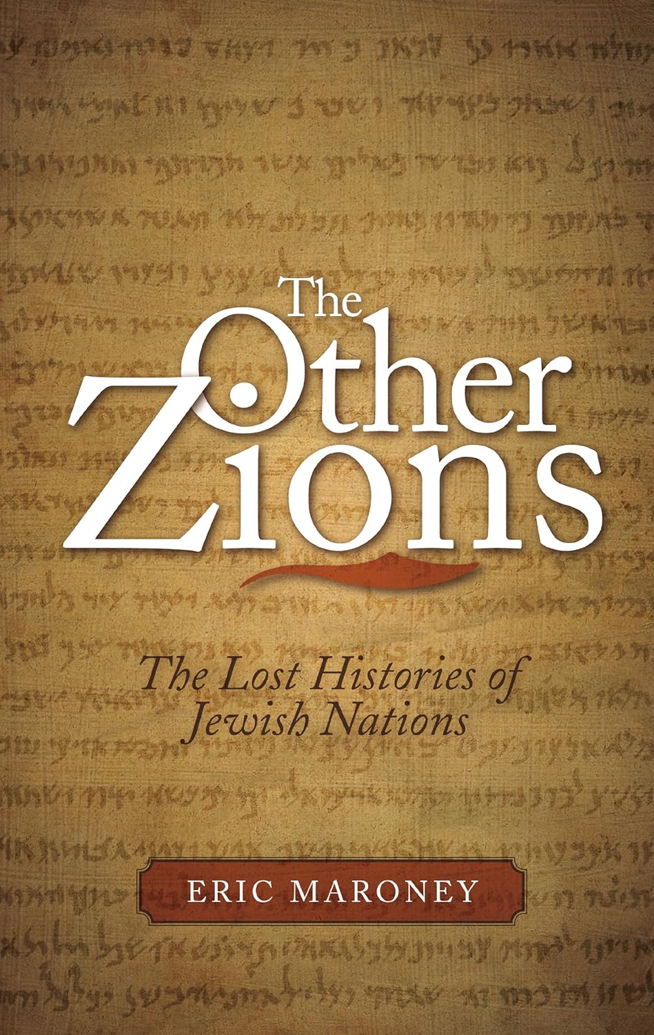 The Other Zions: The Lost Histories of Jewish Nations (PDF/EPUB Version)