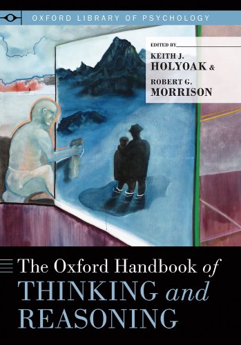 The Oxford Handbook of Thinking and Reasoning (Oxford Library of Psychology) (PDF/EPUB Version)
