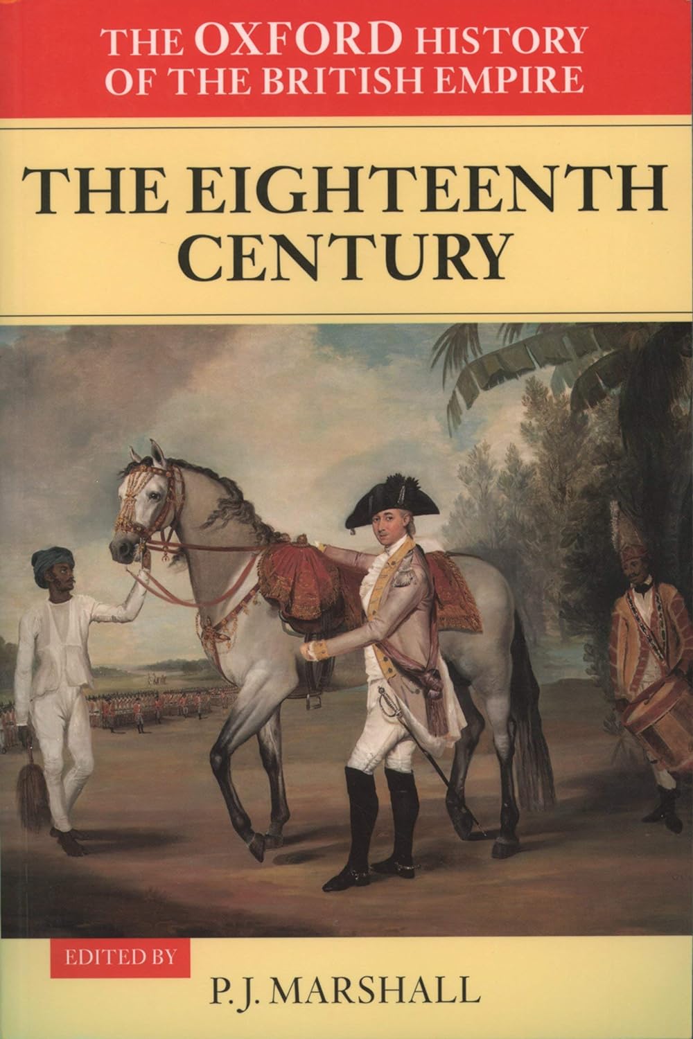 The Oxford History of the British Empire: Volume II: The Eighteenth Century (PDF/EPUB Version)