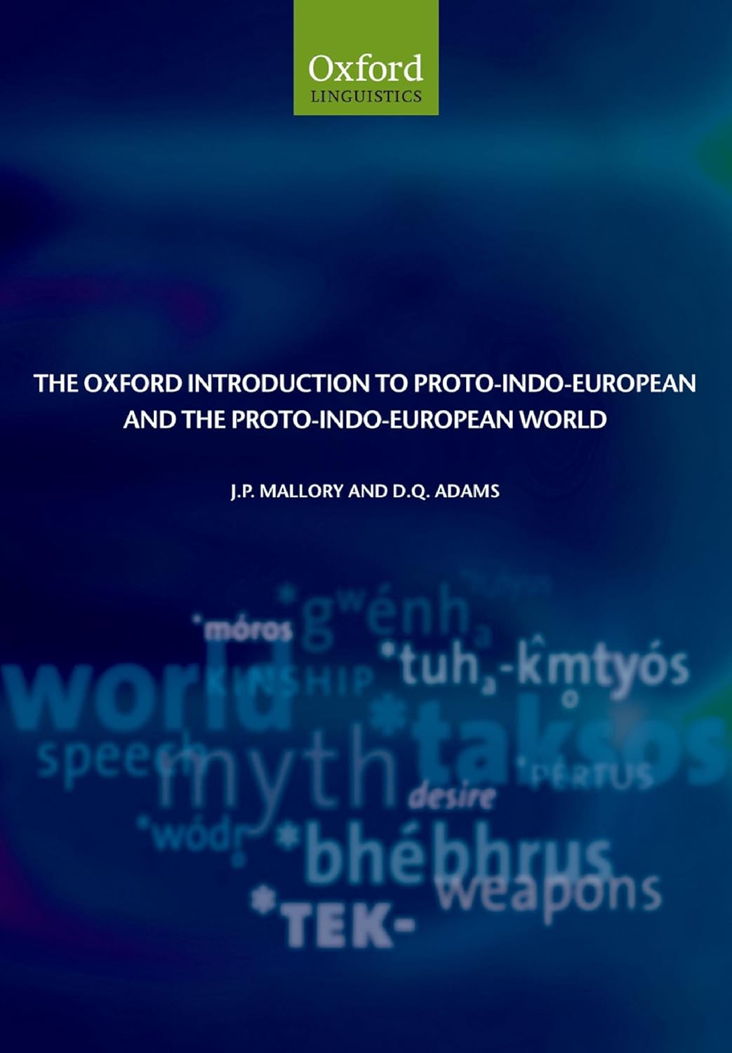The Oxford Introduction to Proto-Indo-European and the Proto-Indo-European World (Oxford Linguistics) (PDF/EPUB Version)