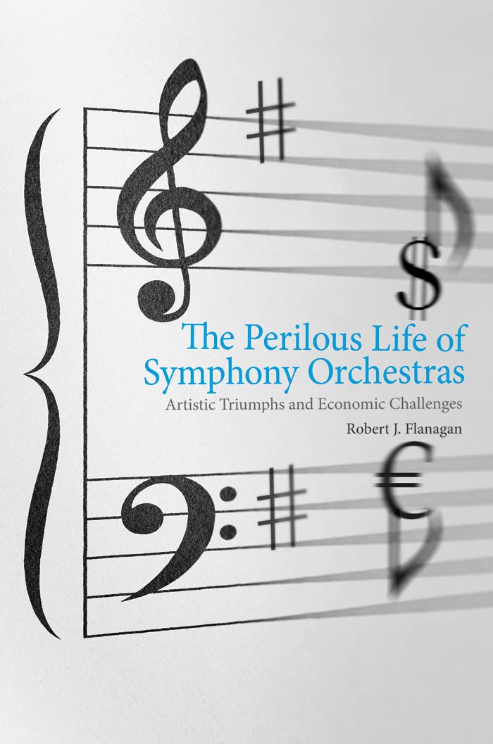 The Perilous Life of Symphony Orchestras (PDF/EPUB Version)
