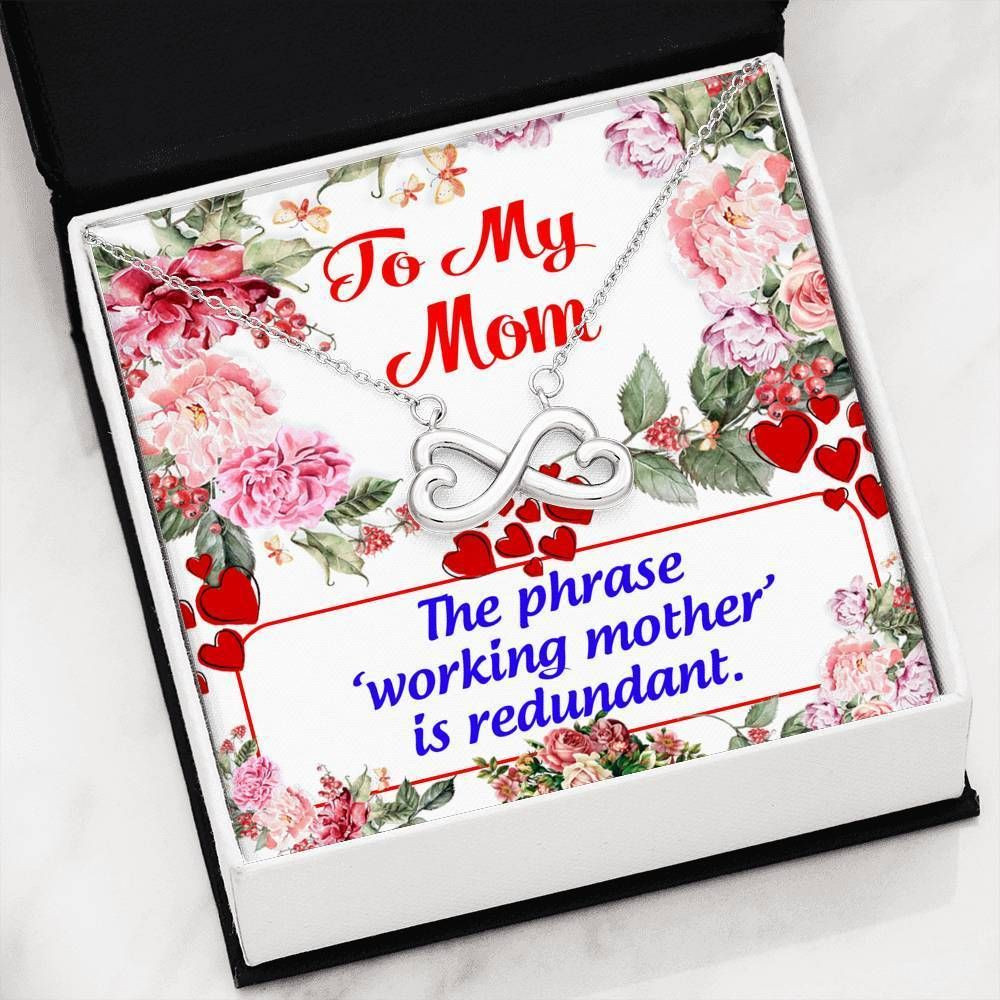 The Phrase Working Mother Is Redundant Infinity Heart Necklace For Mom