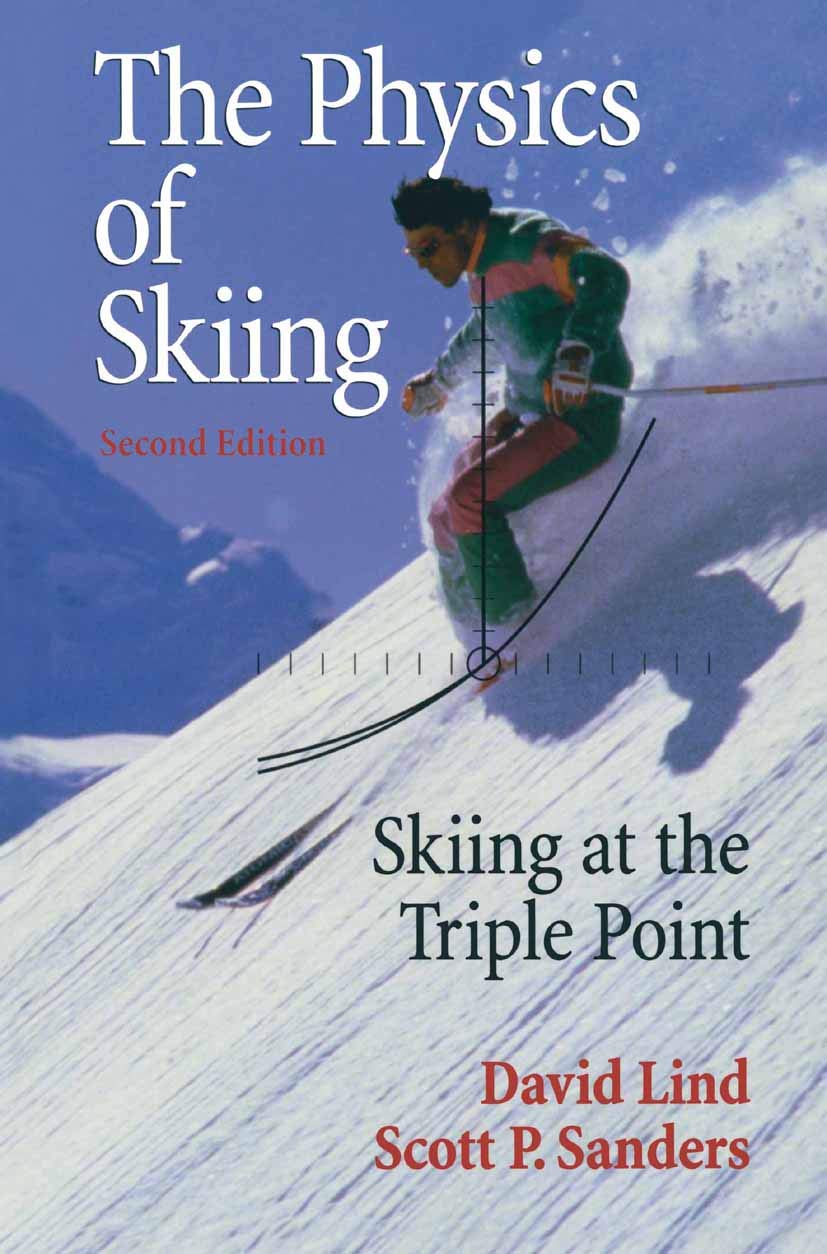 The Physics of Skiing: Skiing at the Triple Point (Wirtschaftswissenschaftliche Beitrage, Bd 84) (PDF/EPUB Version)