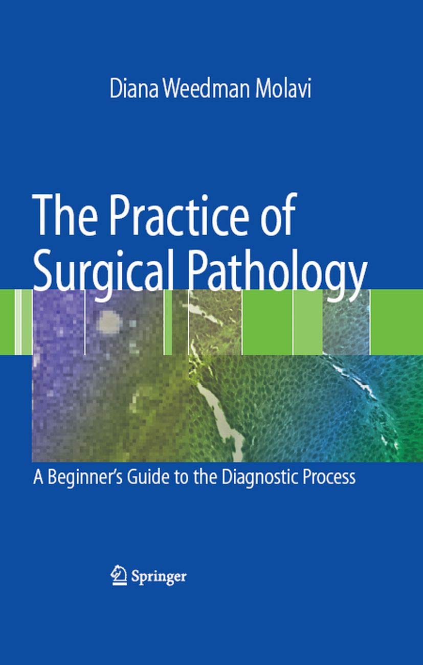 The Practice of Surgical Pathology: A Beginner's Guide to the Diagnostic Process (PDF/EPUB Version)