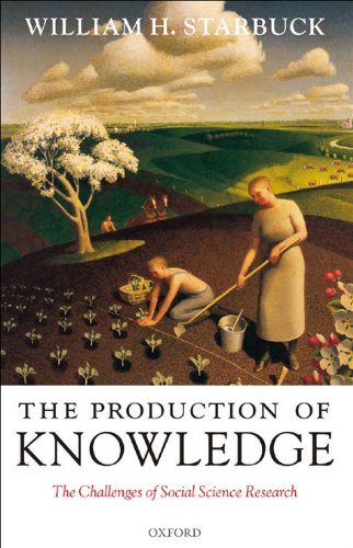 The Production of Knowledge: The Challenge of Social Science Research (PDF/EPUB Version)