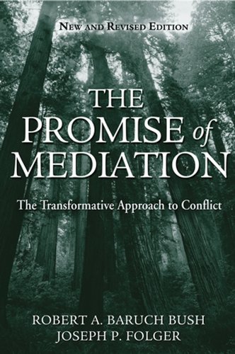 The Promise of Mediation: The Transformative Approach to Conflict (PDF/EPUB Version)