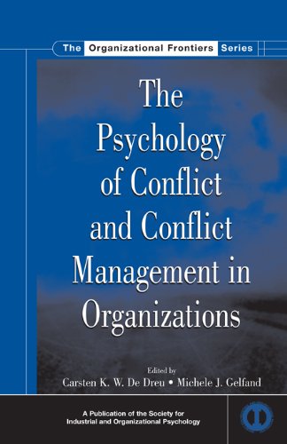 The Psychology of Conflict and Conflict Management in Organizations (SIOP Organizational Frontiers Series) (PDF/EPUB Version)