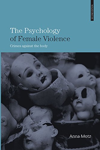 The Psychology of Female Violence: Crimes Against the Body (PDF/EPUB Version)