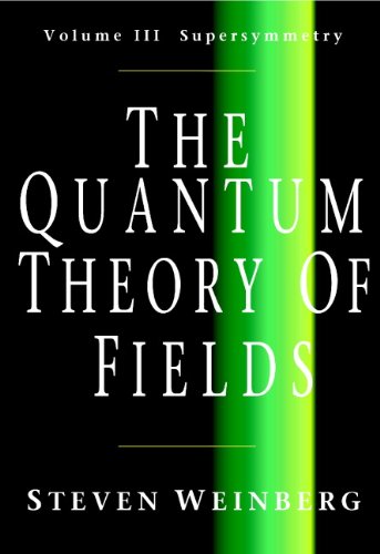 The Quantum Theory of Fields: Volume 3, Supersymmetry (PDF/EPUB Version)