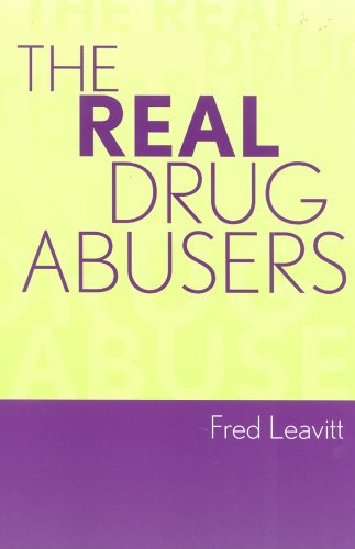 The Real Drug Abusers (PDF/EPUB Version)