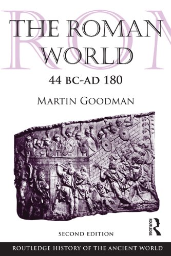 The Roman World 44 BC-AD 180 (The Routledge History of the Ancient World) (PDF/EPUB Version)