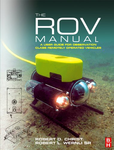 The ROV Manual: A User Guide for Observation Class Remotely Operated Vehicles (PDF/EPUB Version)