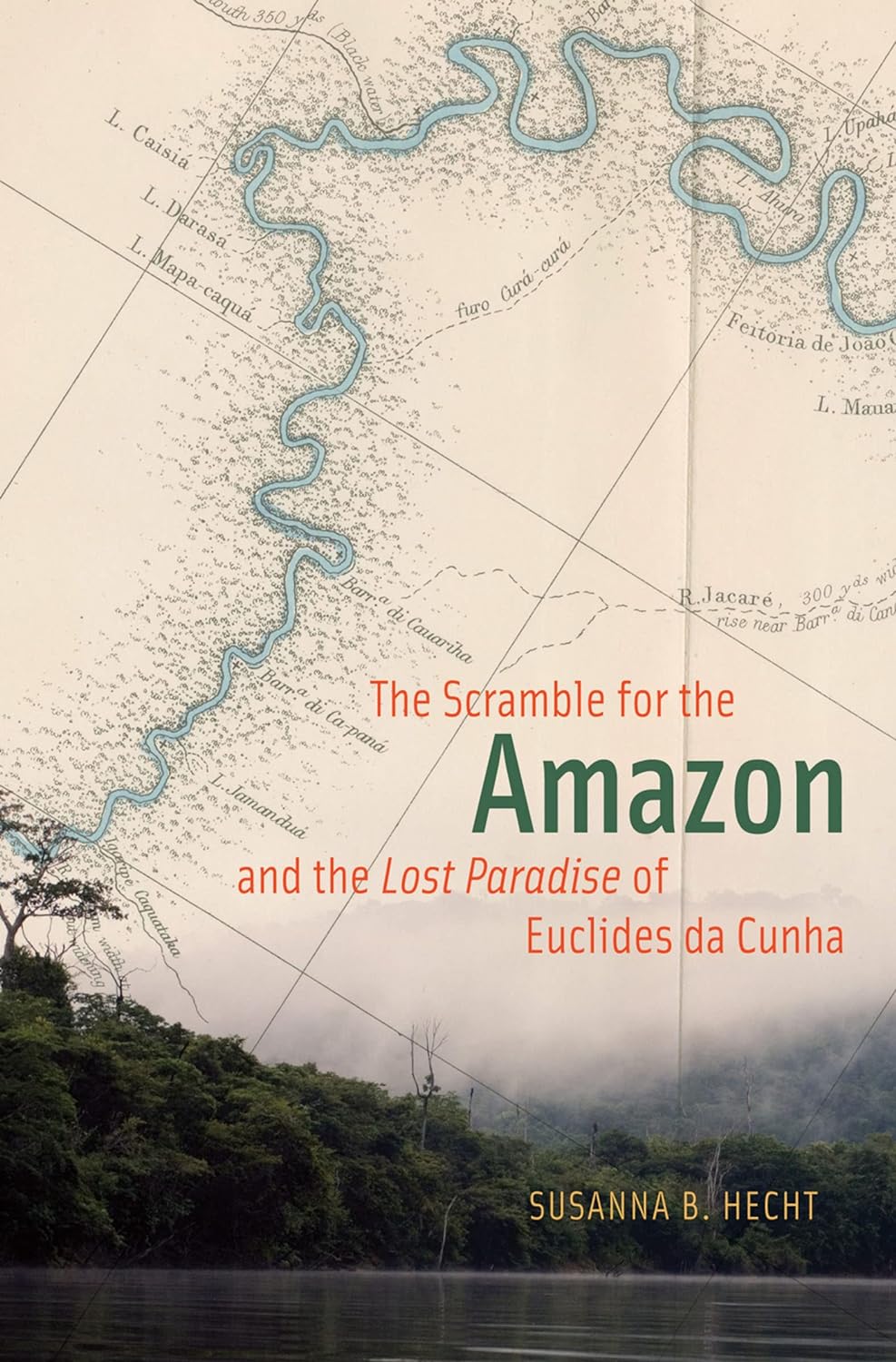 The Scramble for the Amazon and the Lost Paradise of Euclides da Cunha (PDF/EPUB Version)
