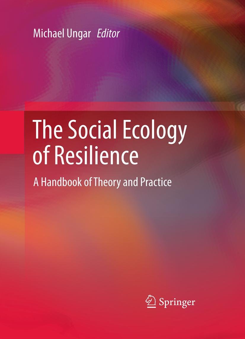 The Social Ecology of Resilience: A Handbook of Theory and Practice (PDF/EPUB Version)