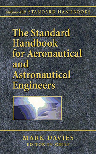 The Standard Handbook for Aeronautical and Astronautical Engineers (McGraw-Hill Standard Handbooks) (PDF/EPUB Version)