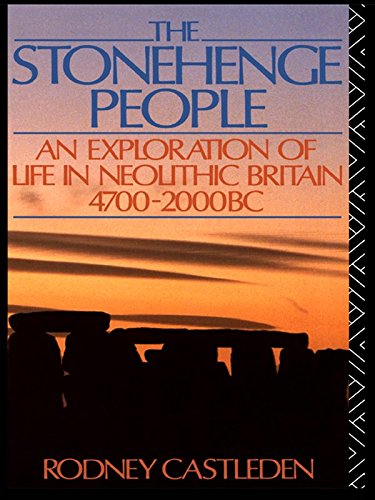 The Stonehenge People: An Exploration of Life in Neolithic Britain 4700-2000 BC (PDF/EPUB Version)