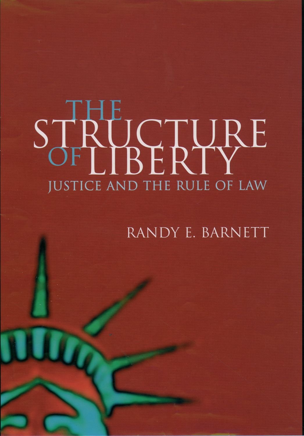 The Structure of Liberty: Justice and the Rule of Law (PDF/EPUB Version)