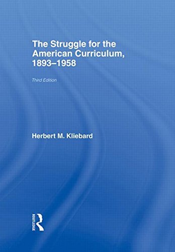 The Struggle for the American Curriculum, 1893-1958 (PDF/EPUB Version)