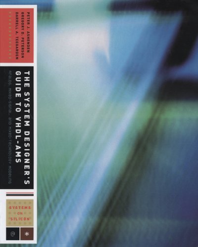 The System Designer's Guide to VHDL-AMS: Analog, Mixed-Signal, and Mixed-Technology Modeling (ISSN) (PDF/EPUB Version)