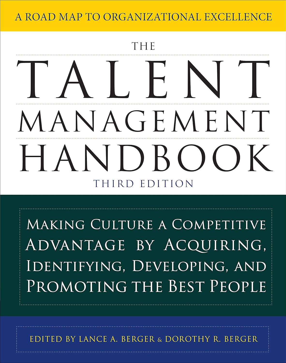 The Talent Management Handbook, Third Edition: Making Culture a Competitive Advantage by Acquiring, Identifying, Developing, and Promoting the Best People (PDF/EPUB Version)