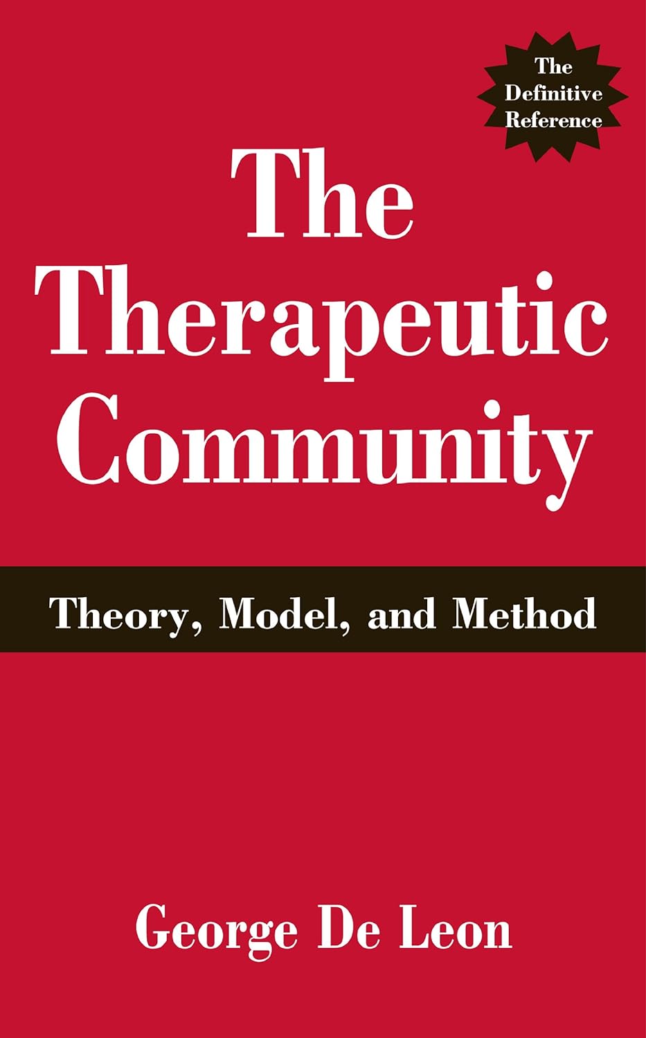 The Therapeutic Community: Theory, Model, and Method (PDF/EPUB Version)