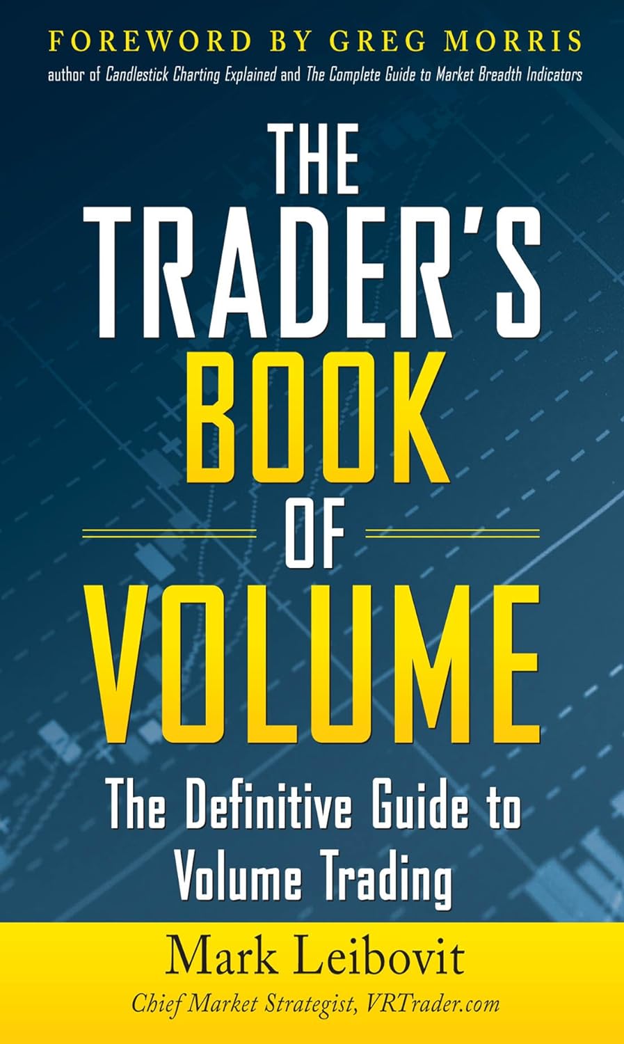 The Trader's Book of Volume: The Definitive Guide to Volume Trading (PDF/EPUB Version)